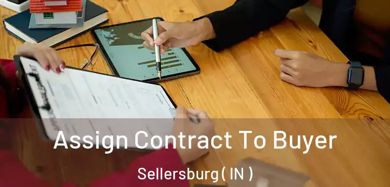  Assign Contract To Buyer Sellersburg ( IN )