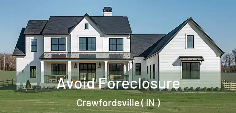  Avoid Foreclosure Crawfordsville ( IN )