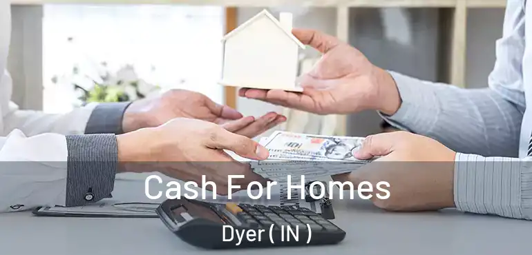  Cash For Homes Dyer ( IN )