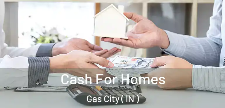  Cash For Homes Gas City ( IN )