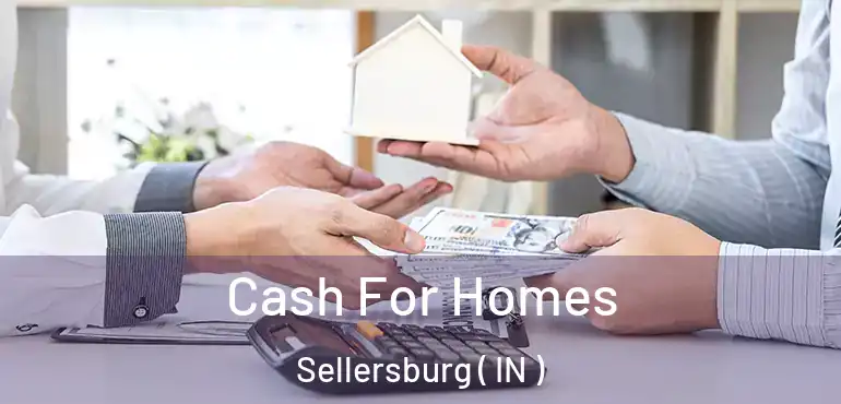  Cash For Homes Sellersburg ( IN )