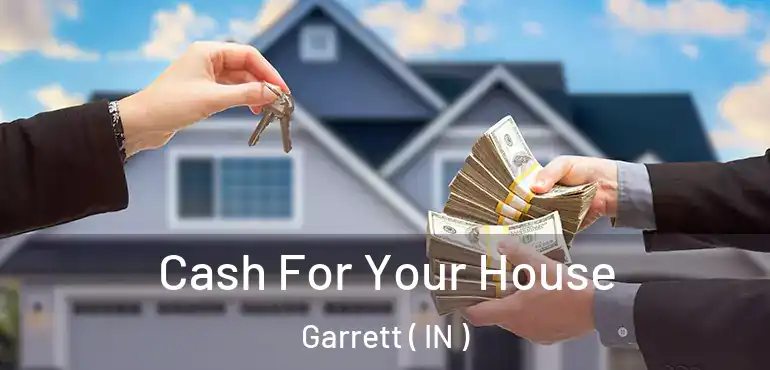  Cash For Your House Garrett ( IN )