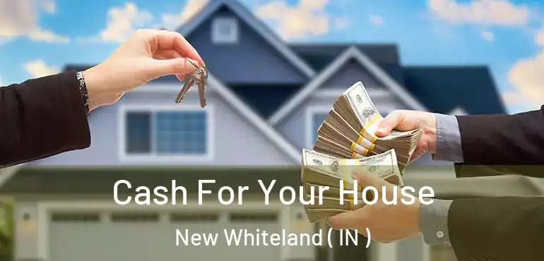  Cash For Your House New Whiteland ( IN )