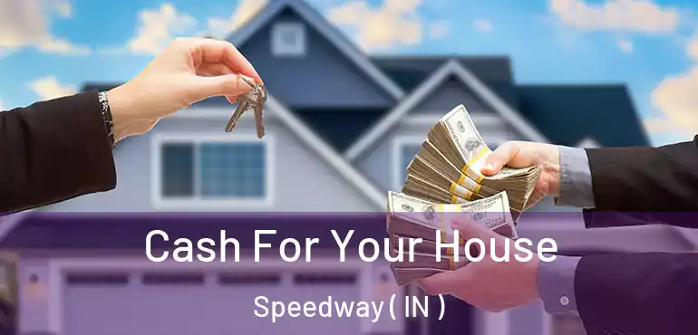  Cash For Your House Speedway ( IN )