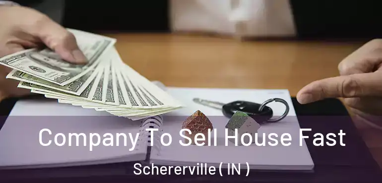  Company To Sell House Fast Schererville ( IN )