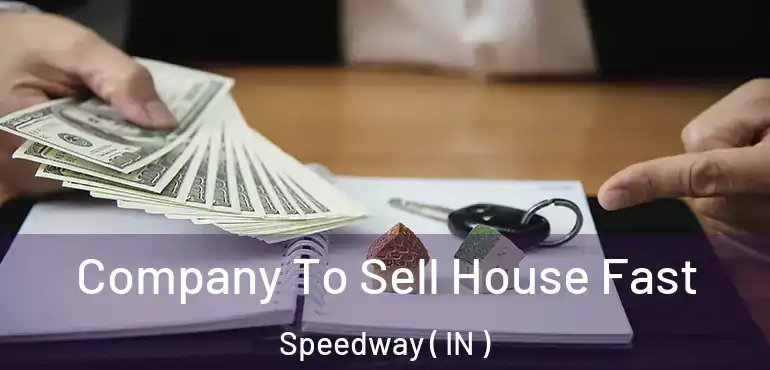  Company To Sell House Fast Speedway ( IN )