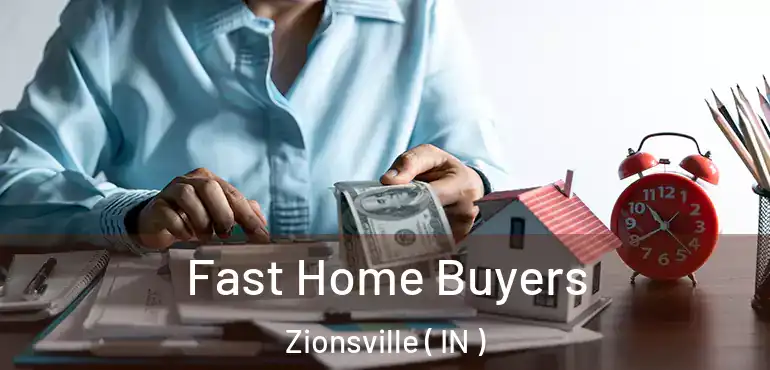  Fast Home Buyers Zionsville ( IN )