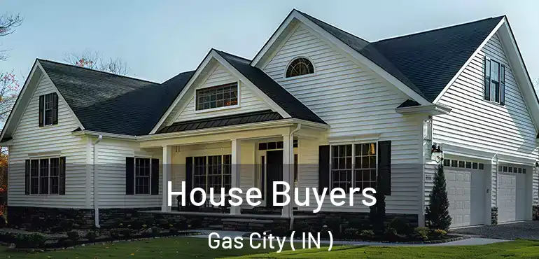  House Buyers Gas City ( IN )