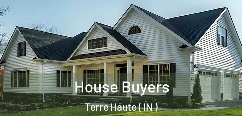  House Buyers Terre Haute ( IN )