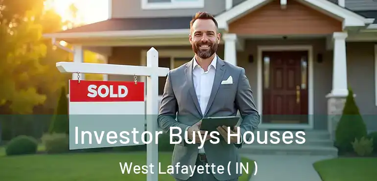  Investor Buys Houses West Lafayette ( IN )