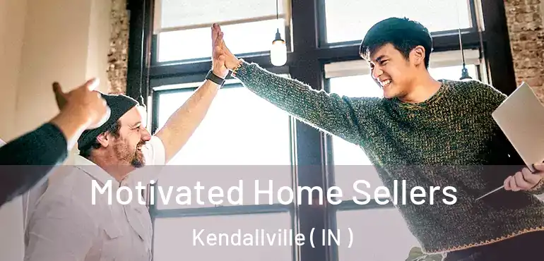  Motivated Home Sellers Kendallville ( IN )