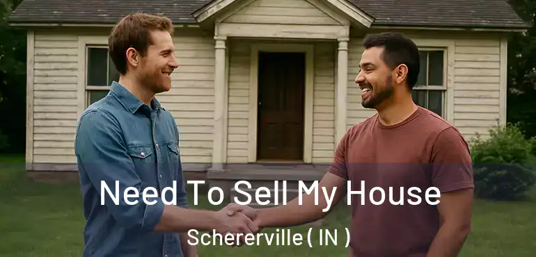  Need To Sell My House Schererville ( IN )