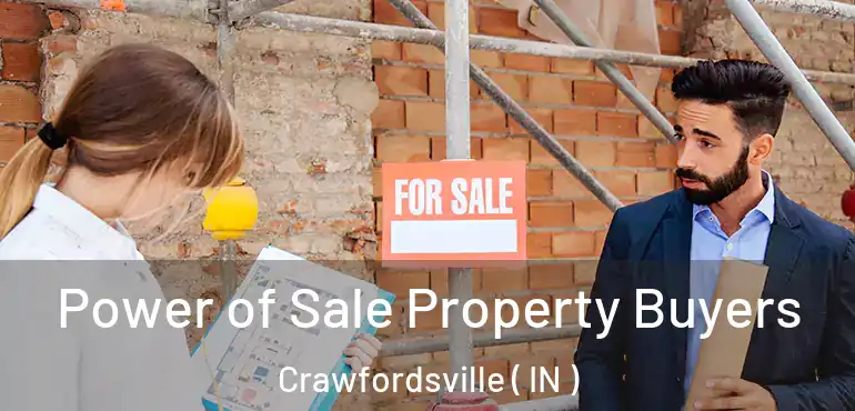  Power of Sale Property Buyers Crawfordsville ( IN )
