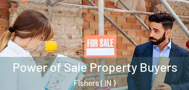  Power of Sale Property Buyers Fishers ( IN )