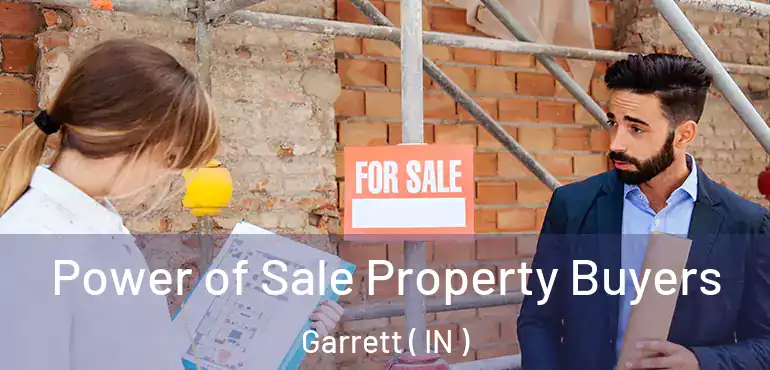  Power of Sale Property Buyers Garrett ( IN )