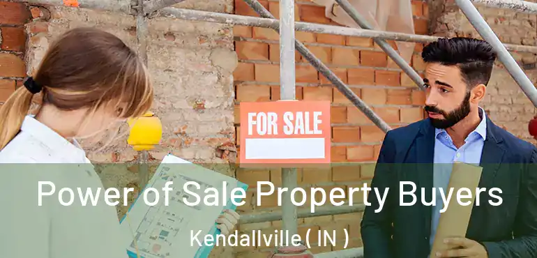  Power of Sale Property Buyers Kendallville ( IN )