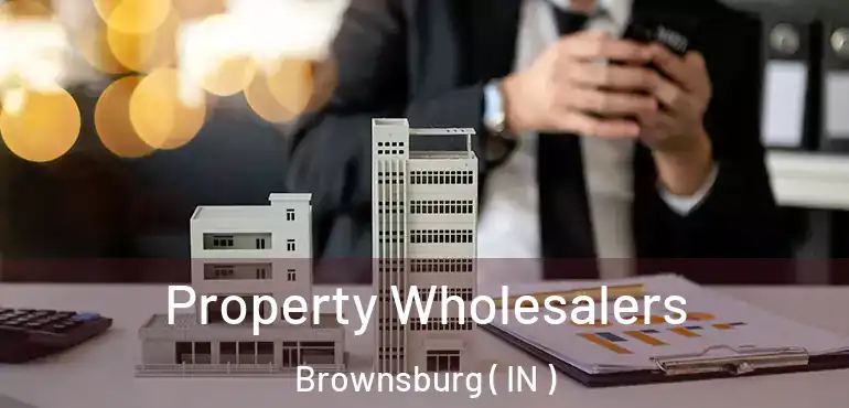  Property Wholesalers Brownsburg ( IN )