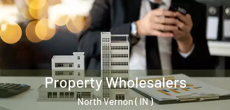  Property Wholesalers North Vernon ( IN )