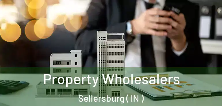  Property Wholesalers Sellersburg ( IN )