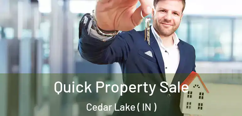  Quick Property Sale Cedar Lake ( IN )