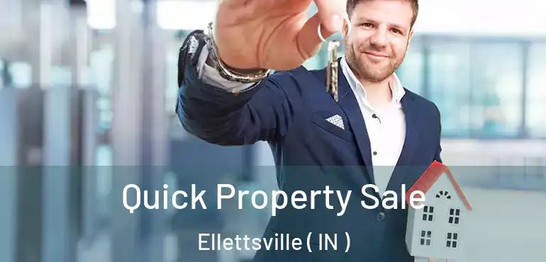  Quick Property Sale Ellettsville ( IN )