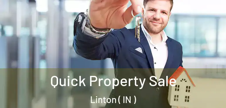  Quick Property Sale Linton ( IN )