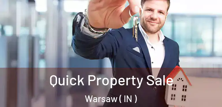  Quick Property Sale Warsaw ( IN )
