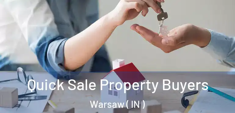  Quick Sale Property Buyers Warsaw ( IN )