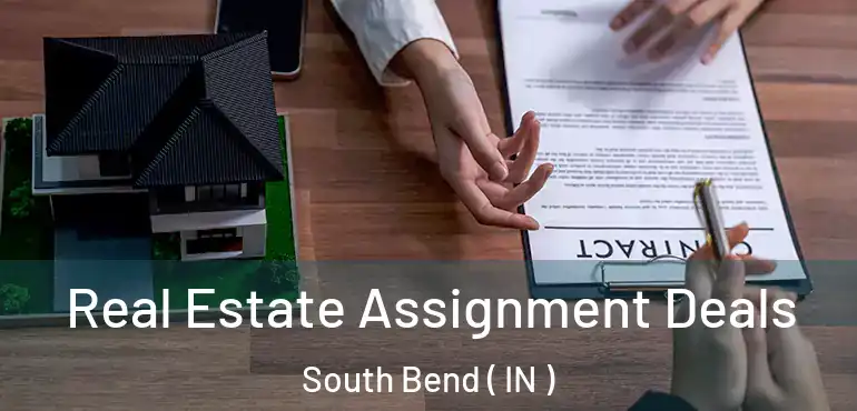  Real Estate Assignment Deals South Bend ( IN )