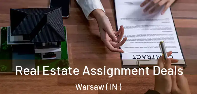  Real Estate Assignment Deals Warsaw ( IN )