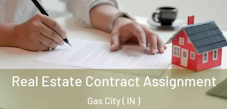  Real Estate Contract Assignment Gas City ( IN )