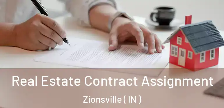  Real Estate Contract Assignment Zionsville ( IN )