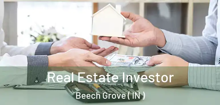  Real Estate Investor Beech Grove ( IN )