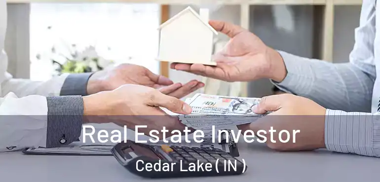  Real Estate Investor Cedar Lake ( IN )
