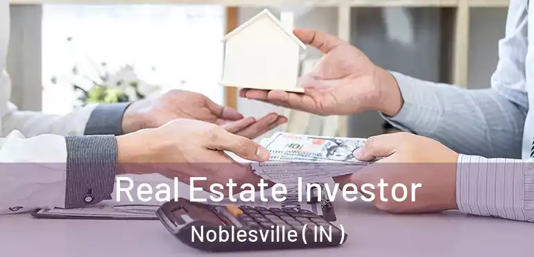  Real Estate Investor Noblesville ( IN )