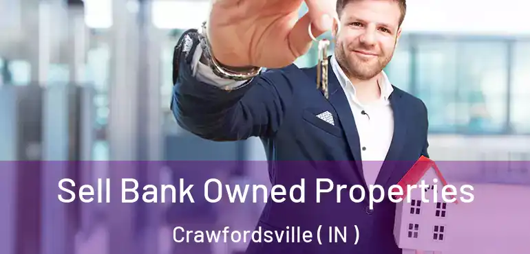  Sell Bank Owned Properties Crawfordsville ( IN )
