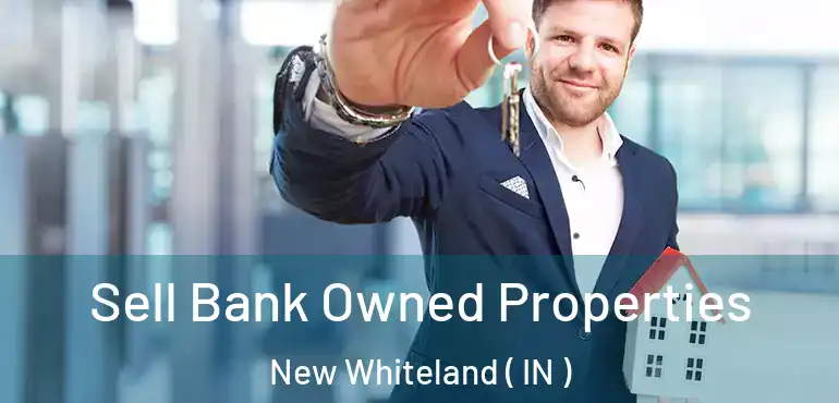  Sell Bank Owned Properties New Whiteland ( IN )