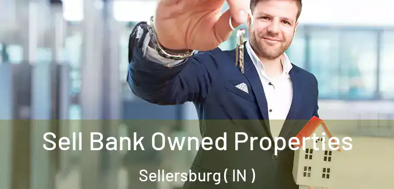  Sell Bank Owned Properties Sellersburg ( IN )