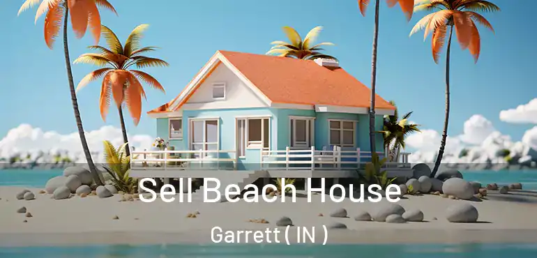  Sell Beach House Garrett ( IN )