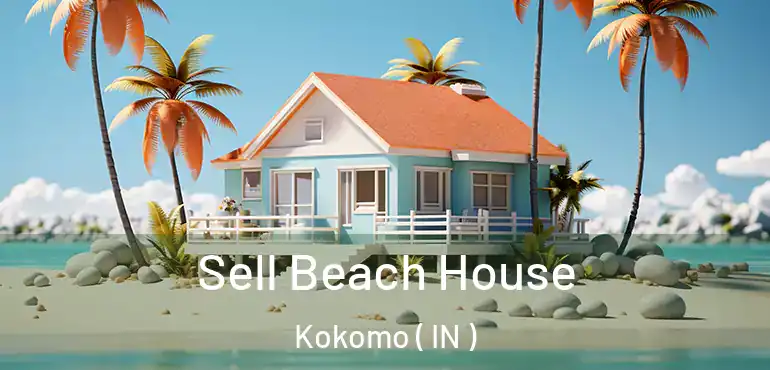  Sell Beach House Kokomo ( IN )