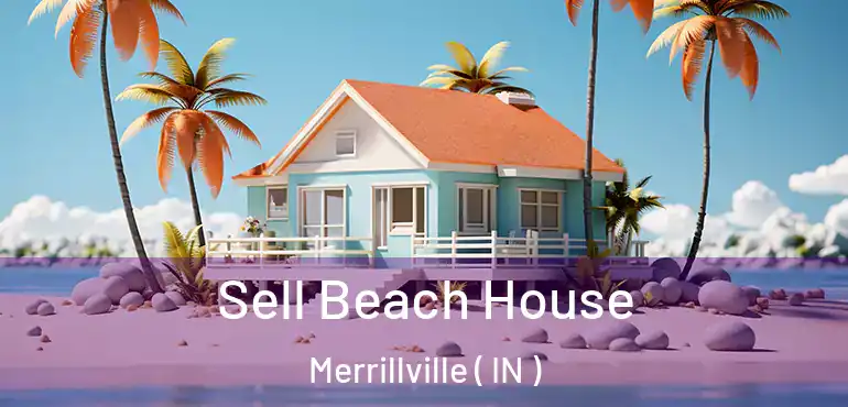  Sell Beach House Merrillville ( IN )