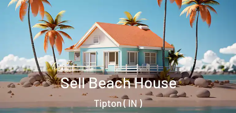  Sell Beach House Tipton ( IN )