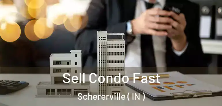  Sell Condo Fast Schererville ( IN )
