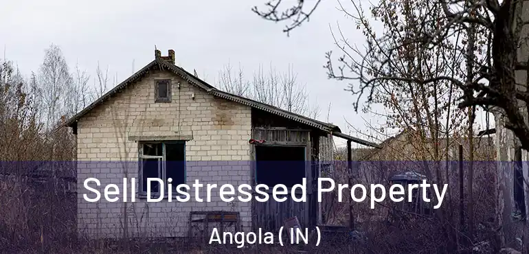  Sell Distressed Property Angola ( IN )