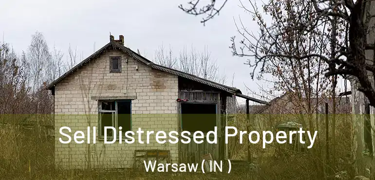  Sell Distressed Property Warsaw ( IN )