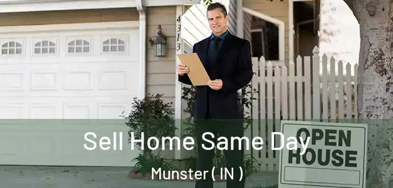  Sell Home Same Day Munster ( IN )