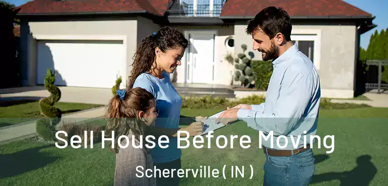  Sell House Before Moving Schererville ( IN )