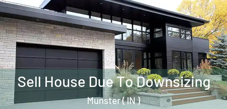  Sell House Due To Downsizing Munster ( IN )