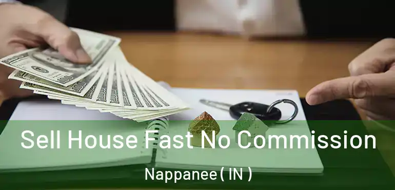  Sell House Fast No Commission Nappanee ( IN )