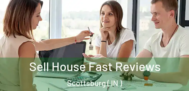  Sell House Fast Reviews Scottsburg ( IN )